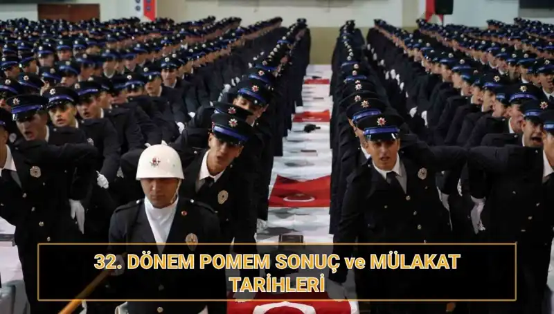 32. Dönem POMEM Mülakat Tarihleri ve Sonuçları Hakkında Bilgiler