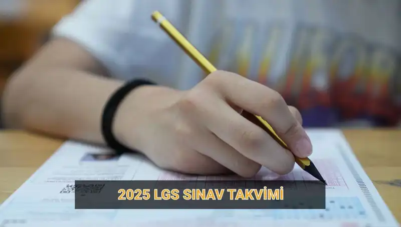LGS 2025 Takvimi: Başvuru, Sınav ve Sonuç Tarihleriyle Hazırlığınızı Yapın