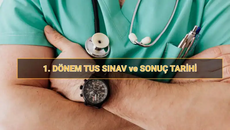 2025 TUS Tarihleri: İlk Dönem Uzmanlık Sınavında Bilmeniz Gerekenler