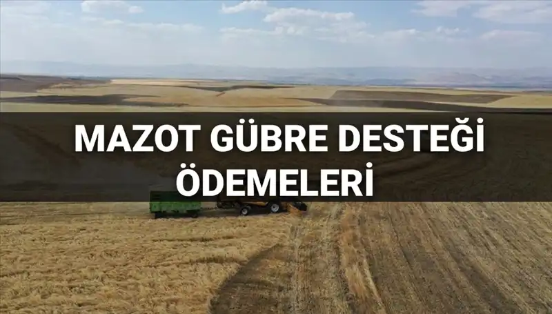 Mazot Gübre Desteği Ödemeleri 2025: Mart Ayında Yatacak mı?