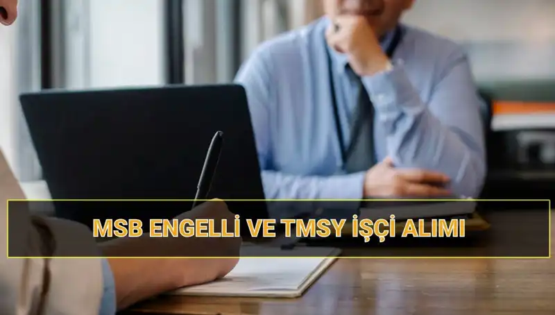 2025 MSB Engelli ve TMSY İşçi Alımı Kura Çekimi Tarihleri Açıklandı!